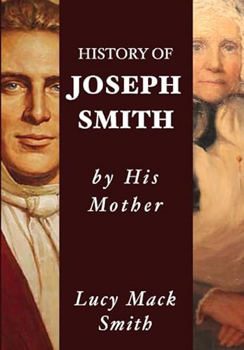 Beispielbild fr History of Joseph Smith by His Mother Lucy Mack Smith zum Verkauf von -OnTimeBooks-