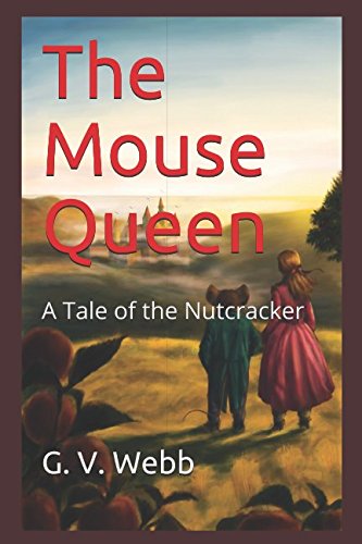 Imagen de archivo de The Mouse Queen: A Tale of the Nutcracker a la venta por SecondSale