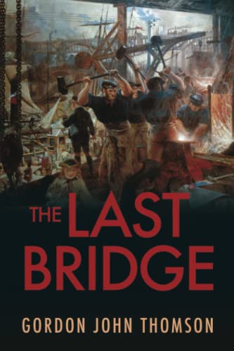 Beispielbild fr THE LAST BRIDGE: A Victorian Mystery Thriller zum Verkauf von HPB-Emerald