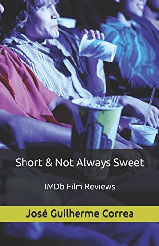 Imagen de archivo de Short & Not Always Sweet: IMDb Film Reviews a la venta por Revaluation Books