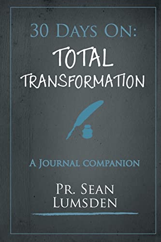 Stock image for 30 Days On: Total Transformation: Living like Jesus starts with Thinking like Jesus for sale by ThriftBooks-Atlanta