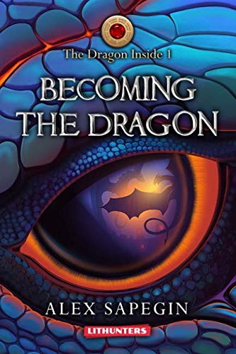 Imagen de archivo de Becoming the Dragon (The Dragon Inside) a la venta por SecondSale