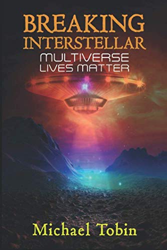 Stock image for Breaking Interstellar: Multiverse Lives Matter! for sale by Revaluation Books