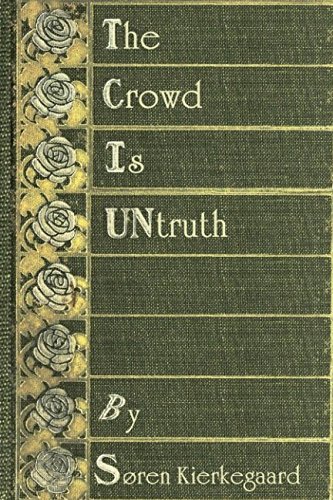 Stock image for The Crowd is Untruth: (Annotated) with Meditations and Scriptures for sale by Revaluation Books