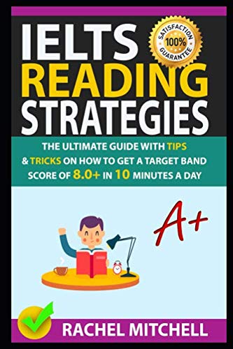 9781973427582: IELTS Reading Strategies: The Ultimate Guide with Tips and Tricks on How to Get a Target Band Score of 8.0+ in 10 Minutes a Day