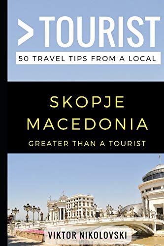 Beispielbild fr Greater Than a Tourist- Skopje Macedonia: 50 Travel Tips from a Local: 150 zum Verkauf von WorldofBooks