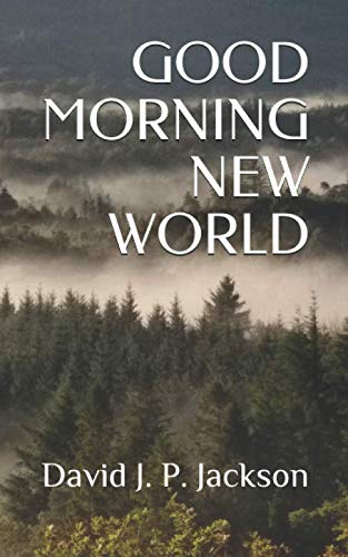 Stock image for GOOD MORNING NEW WORLD for sale by Revaluation Books