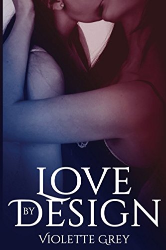 Stock image for Love by Design: A First-Time Office Lesbian Romance for sale by Revaluation Books