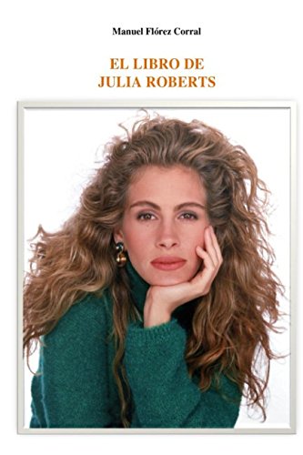 Imagen de archivo de El Libro De Julia Roberts a la venta por Revaluation Books