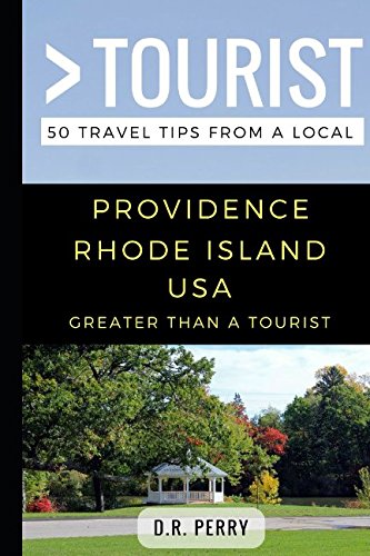 Beispielbild fr Greater Than a Tourist- Providence Rhode Island USA: 50 Travel Tips from a Local: 151 (Greater Than a Tourist Rhode Island) zum Verkauf von WorldofBooks