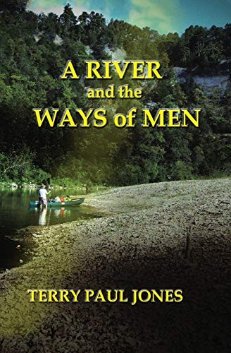 Stock image for A River and the Ways of Men: A Waymon Hill Adventure for sale by Lucky's Textbooks