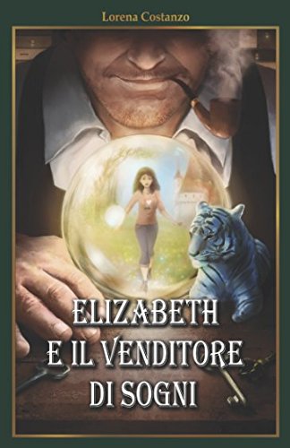 Stock image for ELIZABETH E IL VENDITORE DI SOGNI for sale by Revaluation Books