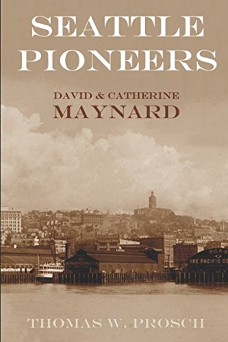 Stock image for David S. and Catherine T. Maynard: Seattle Pioneers (Pioneers and Wild West) for sale by SecondSale