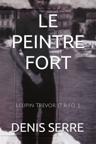 9781973453031: LE PEINTRE FORT (French Edition)