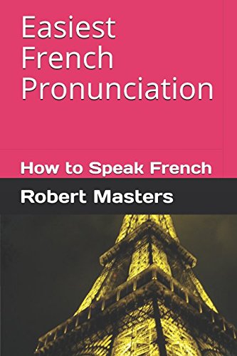 Beispielbild fr Easiest French Pronunciation: How to Speak French (Easy French, Band 2) zum Verkauf von medimops