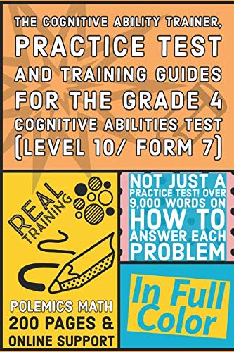 Stock image for The Cognitive Ability Trainer, Practice Test and Training Guides for the Grade 4 Cognitive Abilities Test (Level 10/ Form 7): Not Just a Practice Test! Over 9,000 words on how to answer each problem for sale by ThriftBooks-Dallas