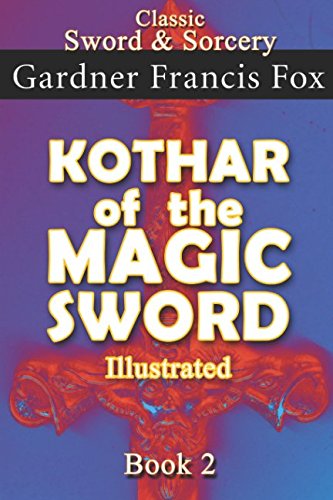 9781973457510: Kothar of the Magic Sword Illustrated book #2: Revised (Sword & Sorcery)