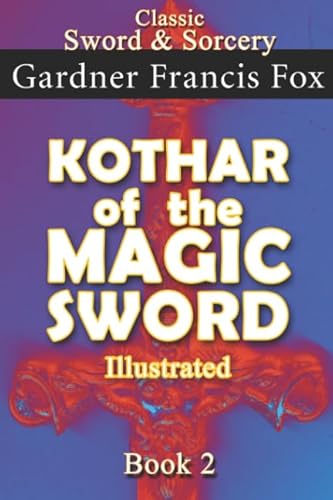 Stock image for Kothar of the Magic Sword Illustrated book #2: Revised (Sword & Sorcery) for sale by HPB-Emerald