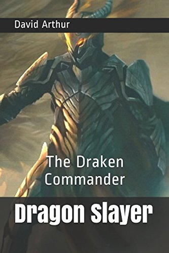 Stock image for Dragon Slayer: The Draken Commander (The Infinity Crystals) for sale by ThriftBooks-Dallas