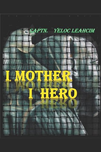 Imagen de archivo de I, Mother. I, Hero. a la venta por Revaluation Books