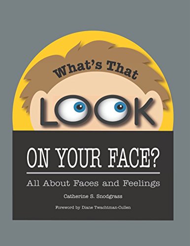 Stock image for What's That Look On Your Face?: All About Faces and Feelings for sale by Revaluation Books