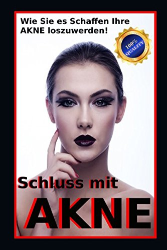 9781973468110: Schluss mit Akne: Die Geheimnisse der Hautpflegeexperten (German Edition)