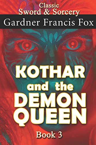 Imagen de archivo de Kothar and the Demon Queen book #3: Revised (Sword & Sorcery) a la venta por HPB-Emerald
