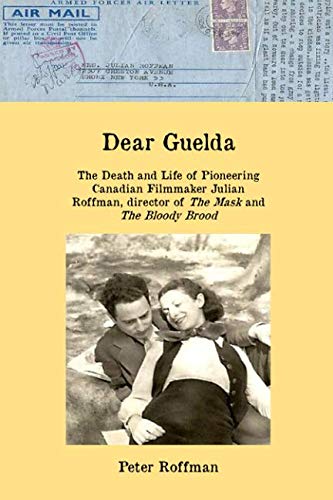 Beispielbild fr Dear Guelda: The Death and Life of Pioneering Canadian Filmmaker Julian Roffman zum Verkauf von ThriftBooks-Atlanta