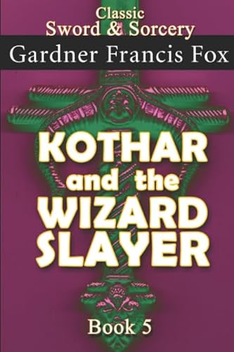 Stock image for Kothar and the Wizard Slayer Book #5: Revised (Sword & Sorcery) for sale by ThriftBooks-Atlanta