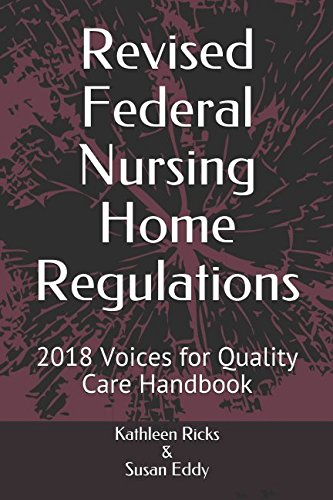 Stock image for Revised Federal Nursing Home Regulations: 2018 Voices for Quality Care Handbook for sale by SecondSale
