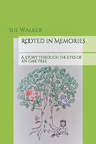 Stock image for Rooted in Memories: A Story Through the Eyes of an Oak Tree for sale by WorldofBooks