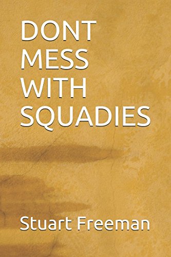 Stock image for DON'T MESS WITH SQUADIES for sale by Revaluation Books