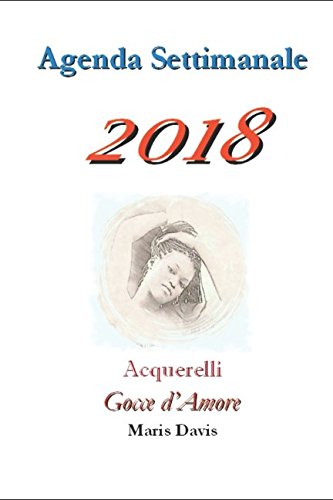 9781973504054: L'Agenda Settimanale di Maris 2018: Gocce d'Amore
