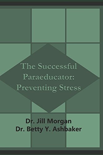 Imagen de archivo de The Successful Paraprofessional: Preventing Stress (Paraprofessional Series) a la venta por Revaluation Books