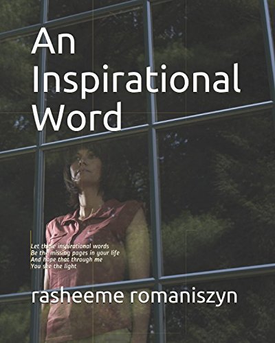 Beispielbild fr An Inspirational Word: Let these inspirational words.Be the missing pages in your life.And hope that through me.You see the light zum Verkauf von ThriftBooks-Atlanta