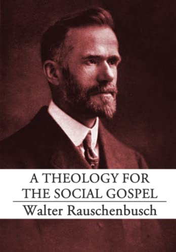 Beispielbild fr A Theology for the Social Gospel zum Verkauf von ThriftBooks-Atlanta