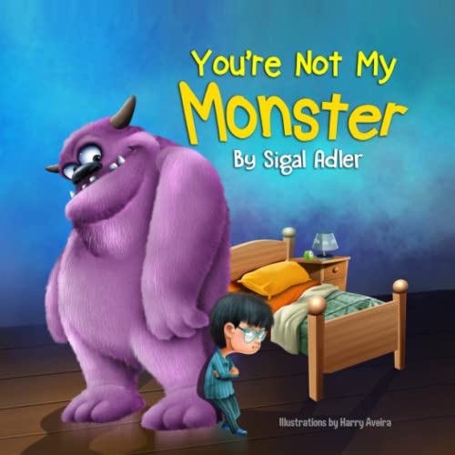 Imagen de archivo de You're not my monster!: Help Kids Overcome their Fears a la venta por ThriftBooks-Dallas