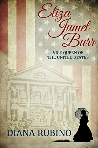 Stock image for Eliza Jumel Burr: Vice Queen of the United States for sale by HPB Inc.