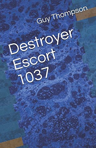 Stock image for Destroyer Escort 1037 for sale by ThriftBooks-Dallas