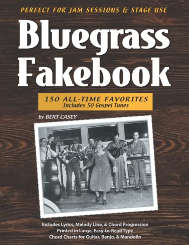 Stock image for Bluegrass Fakebook: 150 All Time-Favorites Includes 50 Gospel Tunes for sale by Goodwill Books