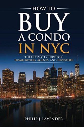 Stock image for How To Buy A Condo In NYC: A practical guide to purchasing a condo in New York City for sale by ThriftBooks-Atlanta