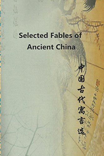 Imagen de archivo de Selected Fables of Ancient China a la venta por Revaluation Books