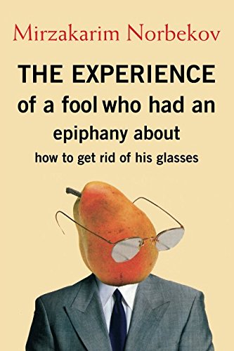 Stock image for The experience of a fool: who had an epiphany about how to get rid of his glasses for sale by Seattle Goodwill