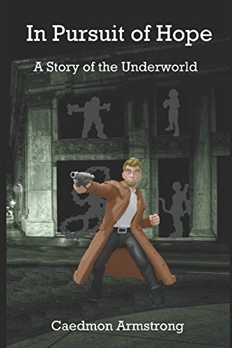 Stock image for In Pursuit of Hope: A Story of the Underworld (Unity City Stories - Underworld) for sale by Revaluation Books