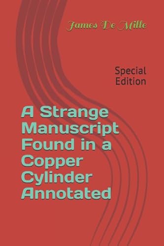 Stock image for A Strange Manuscript Found in a Copper Cylinder Annotated: Special Edition (JDM) for sale by Revaluation Books