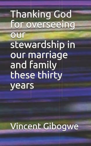 Stock image for Thanking God for overseeing our stewardship in our marriage and family these thirty years for sale by Revaluation Books