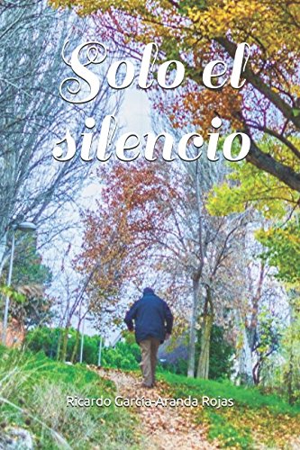 Stock image for SOLO EL SILENCIO for sale by Revaluation Books