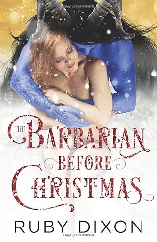 Imagen de archivo de The Barbarian Before Christmas: A SciFi Alien Romance Novella (Ice Planet Barbarians) a la venta por SecondSale