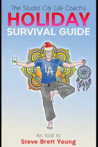 9781973568773: The Studio City Life Coach's Holiday Survival Guide