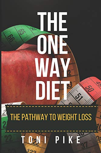 Imagen de archivo de The One Way Diet: The Pathway to Weight Loss a la venta por THE SAINT BOOKSTORE